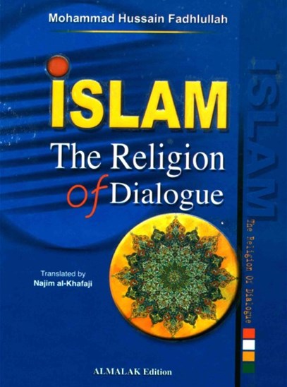 Islam The Religion of Dialog